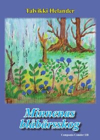 e-Bok Minnenas blåbärsskog  min väg från förnedring och ångest til samt människovärde, ur mina dagboksanteckningar (1978 1985)