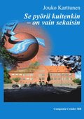Se pyrii kuitenkin : on vain sekaisin