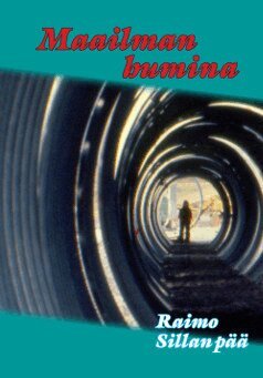 Raimo Sillanpää - Maailman humina, Häftad