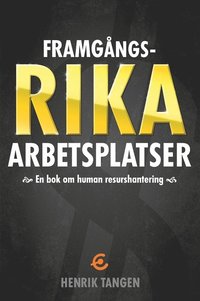 e-Bok Framgångsrika arbetsplatser  en bok om human resurshantering