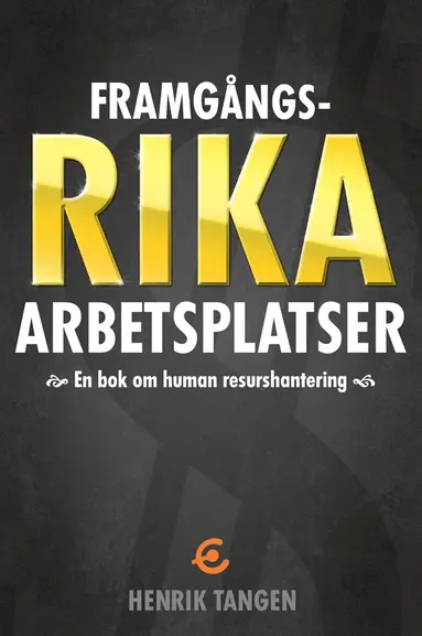 Henrik Tangen - Framgångsrika arbetsplatser -en bok om human resurshantering, E-bok