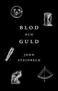 John Steinbeck - Blod och guld, Häftad