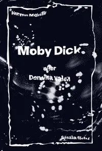 Herman Melville - Moby Dick eller Den vita valen, Häftad