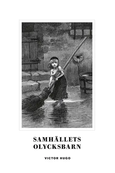 Victor Hugo - Samhällets olycksbarn, Häftad