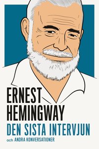 e-Bok Ernest Hemingway  den sista intervjun och andra konversationer