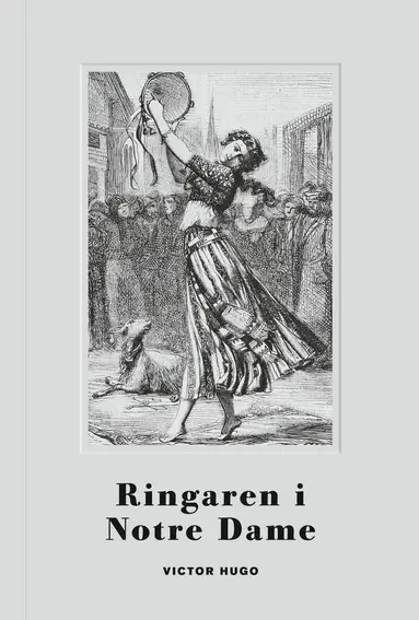 Victor Hugo - Ringaren i Notre dame, Inbunden