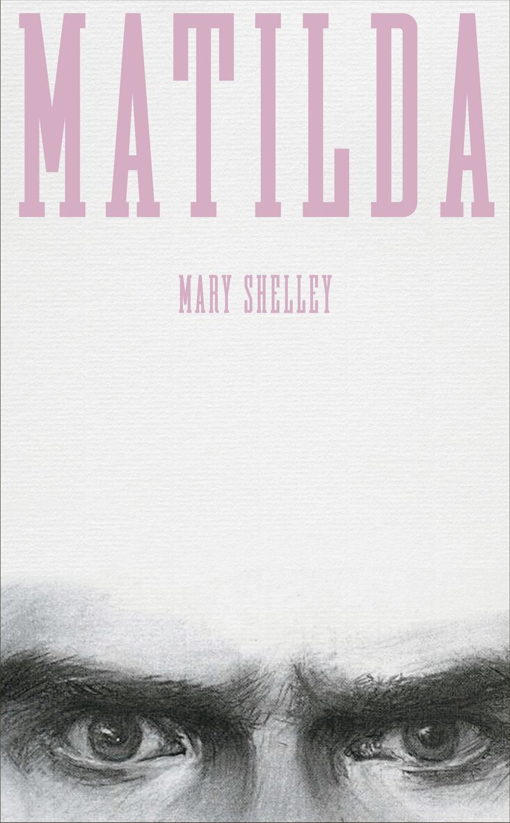 Mary Shelley - Matilda, Inbunden