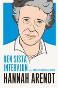 Hannah Arendt : den sista intervjun och andra konversationer