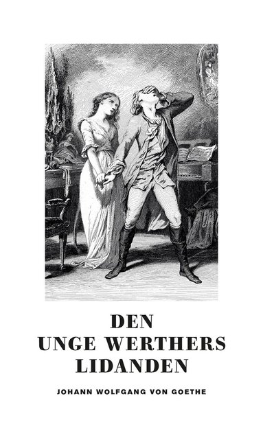 Johann Wolfgang von Goethe - Den unge Werthers lidanden, Pocket. Tillgänglighet: Lägg till