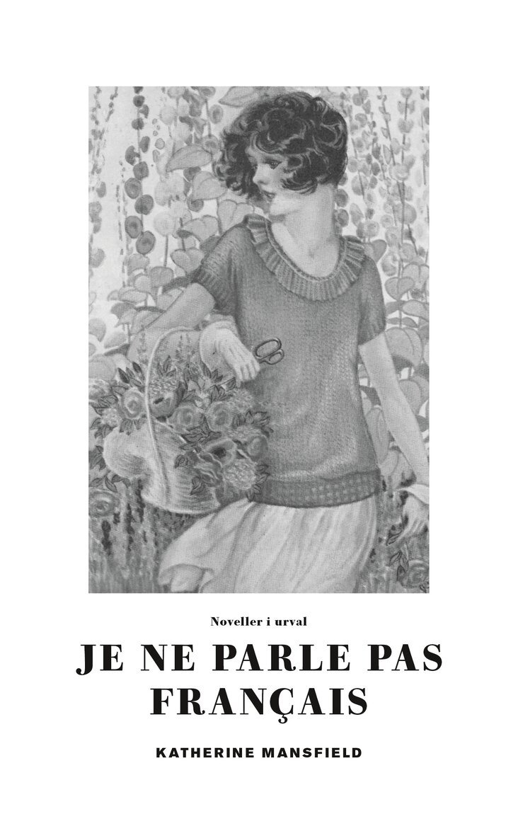 Katherine Mansfield - Je ne parle pas français : noveller i urval, Pocket