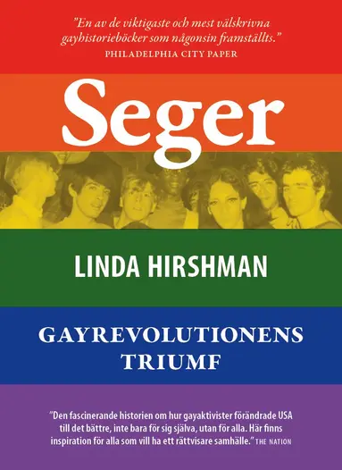 Linda Hirshman - Seger : gayrevolutionens triumf, Inbunden