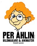 Per �hlin : bildmakare och animat�r