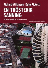 En trsterik sanning : ett bttre samhlle fr oss och vr planet