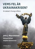 Vems fel är Ukrainakrisen?