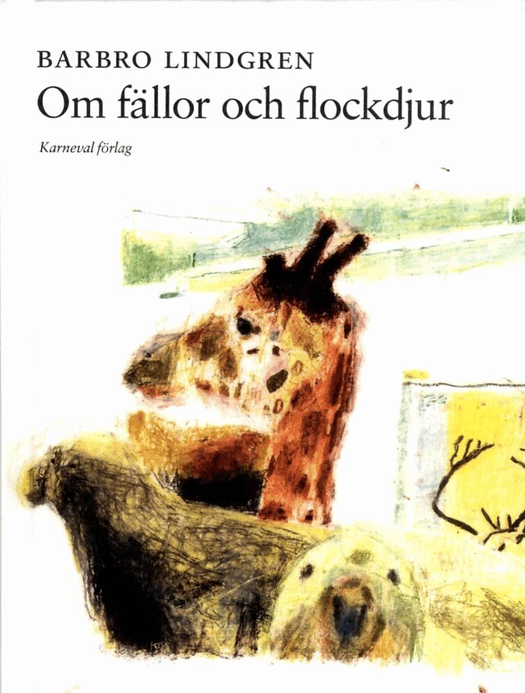 Barbro Lindgren - Om fällor och flockdjur, Inbunden