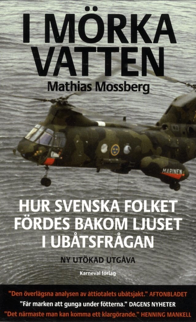Mathias Mossberg - I mörka vatten : hur svenska folket fördes bakom ljuset i ubåtsfrågan, Pocket