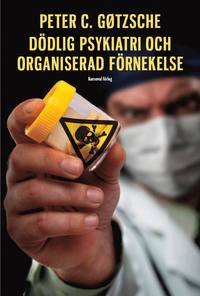 Dödlig psykiatri och organiserad förnekelse