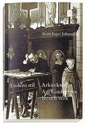 e-Bok I tidens stil  arkitekten Agi Lindegrens liv och verk  1858 1927