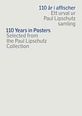 110 år i affischer : ett urval ur Paul Lipschutz samling