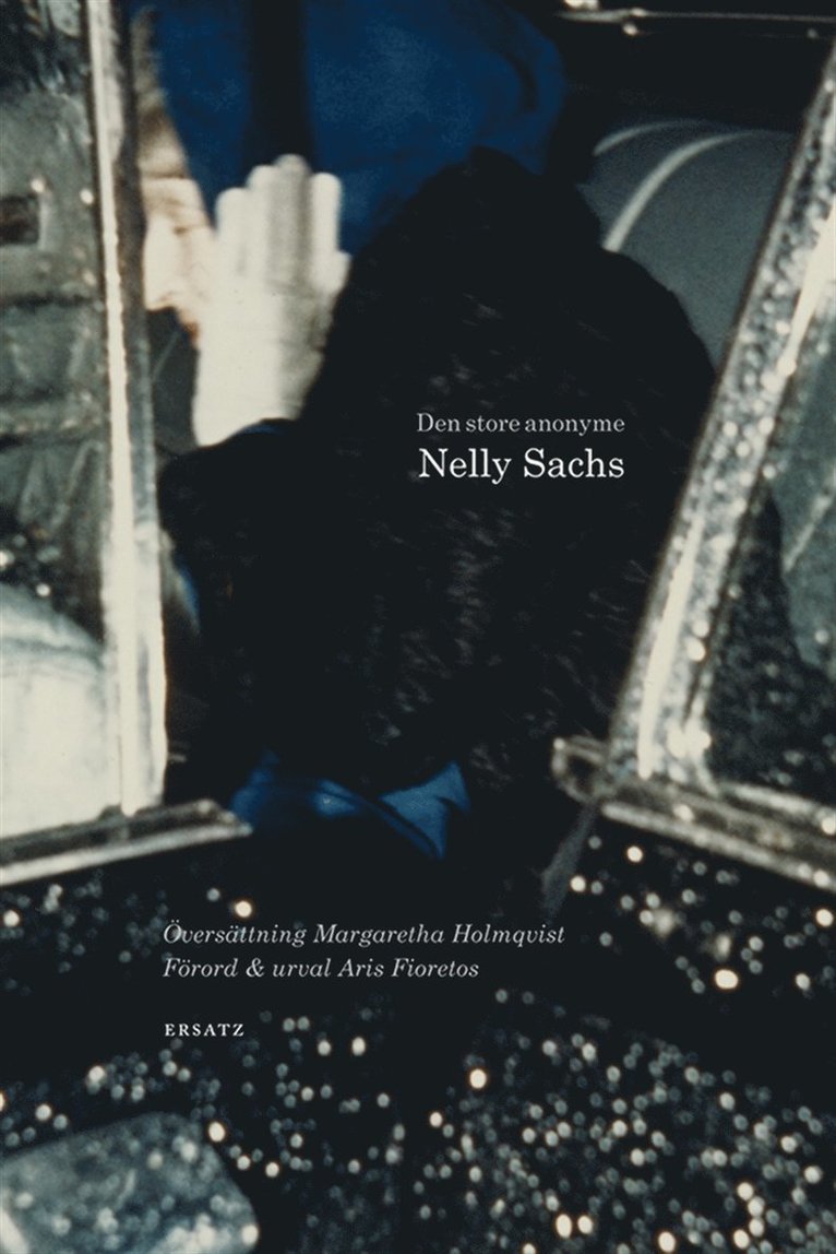 Nelly Sachs, Aris Fioretos - Den store anonyme, E-bok