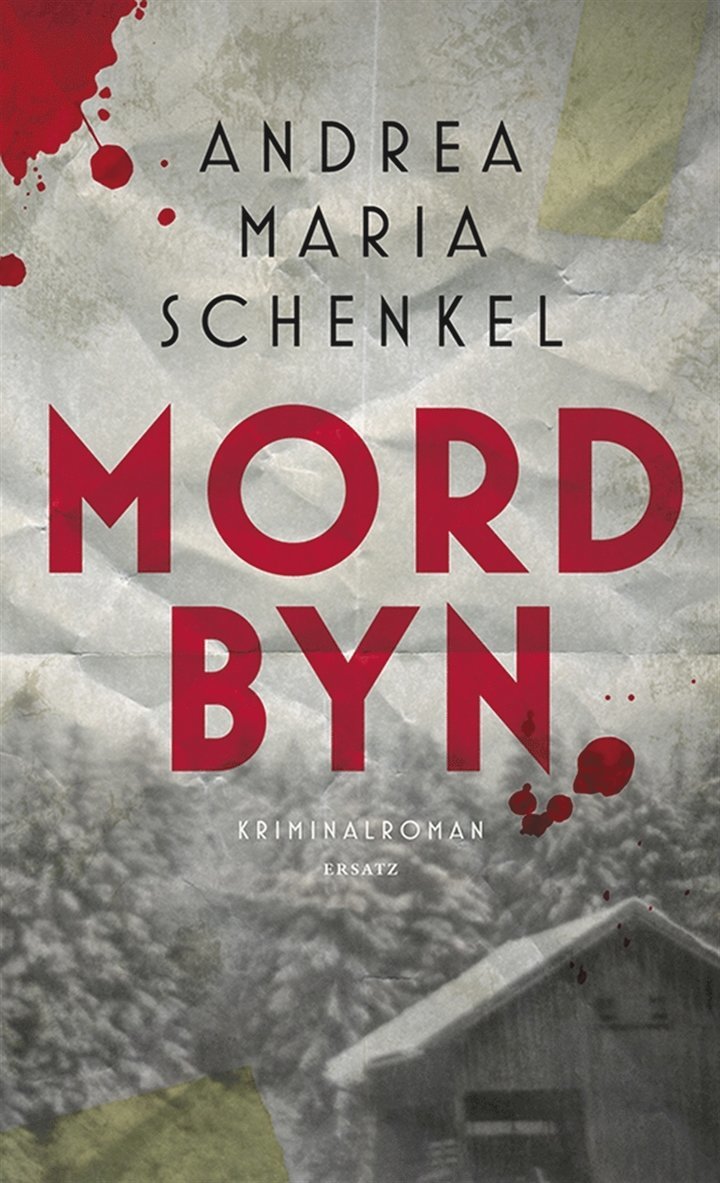 Andrea Maria Schenkel - Mordbyn, E-bok