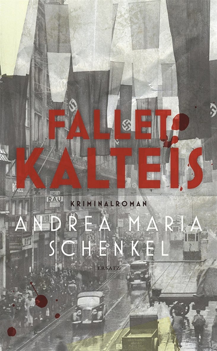 Andrea Maria Schenkel - Fallet Kalteis, E-bok