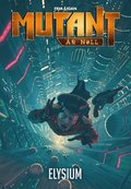 Mutant: År noll. Elysium