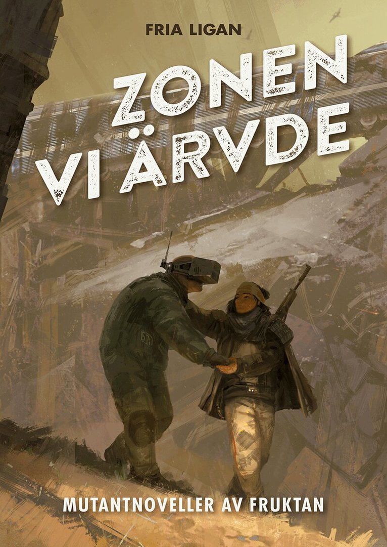 Fruktan - Zonen vi ärvde, Inbunden