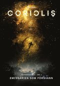 Coriolis. Emissarien som försvann
