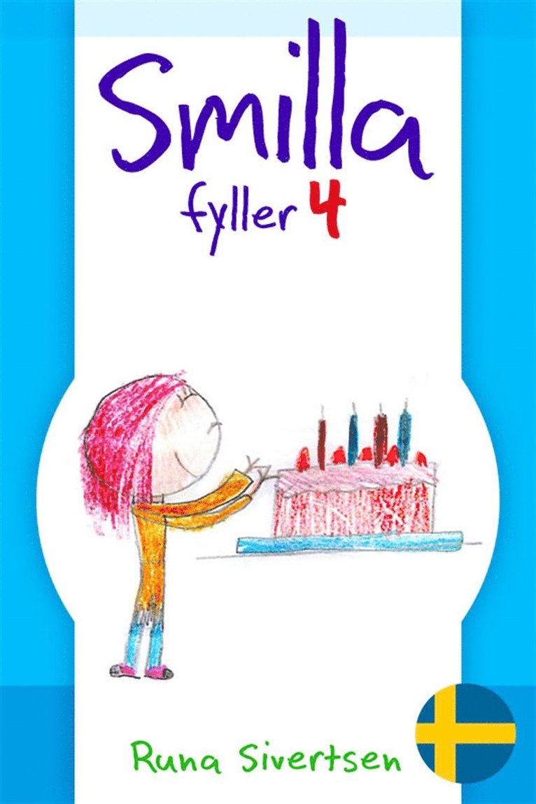 Runa Sivertsen - Smilla fyller 4, E-bok