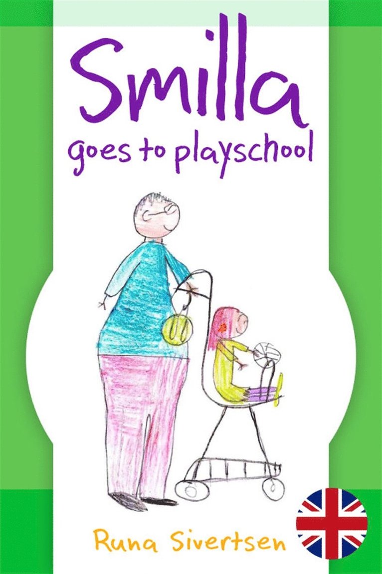 Runa Sivertsen - Smilla goes to playschool, E-bok