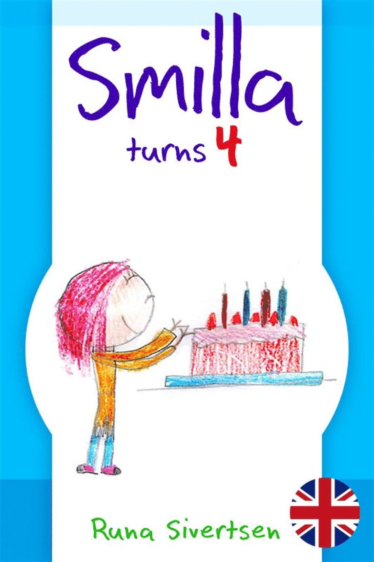 Runa Sivertsen - Smilla turns 4, E-bok