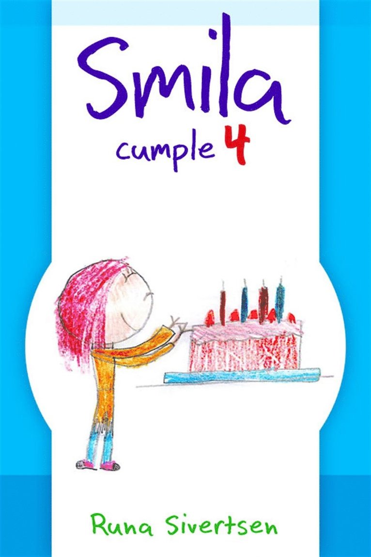 Runa Sivertsen - Smila cumple 4, E-bok