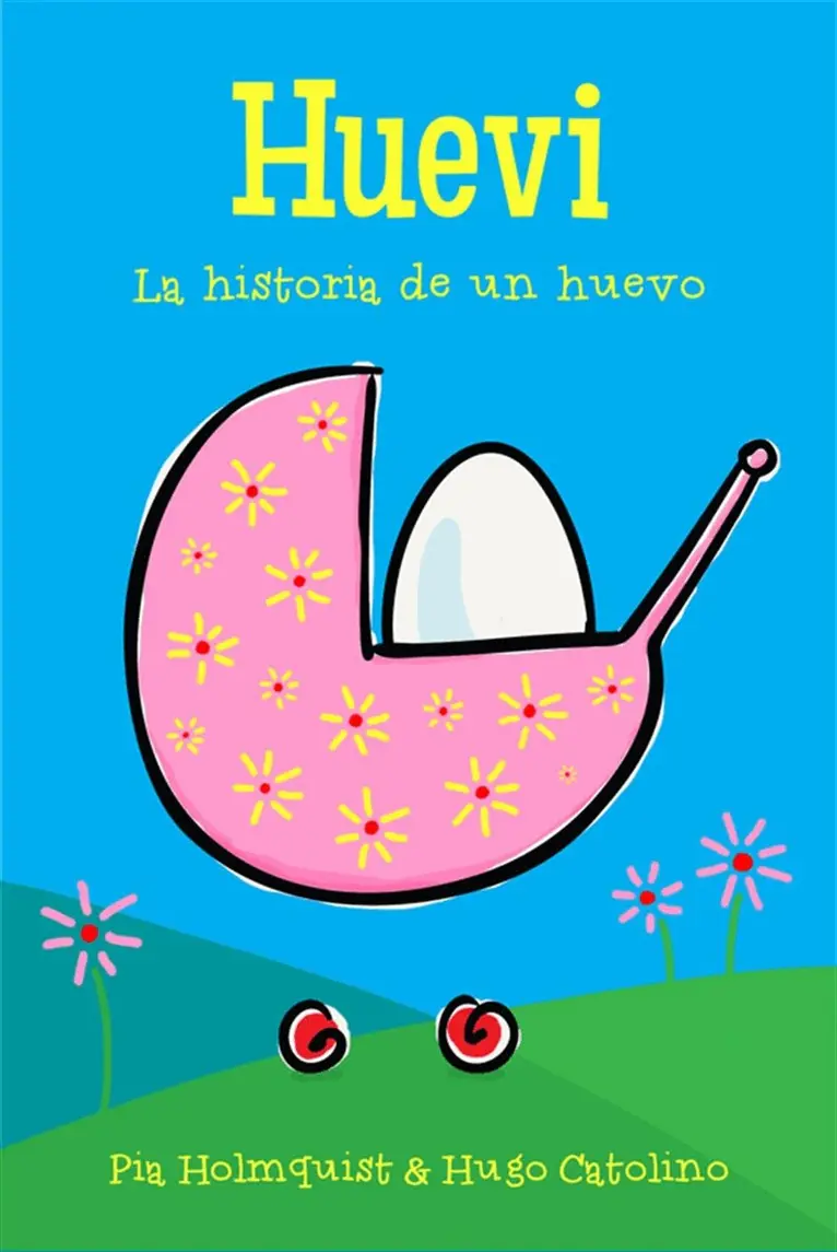 Pia Holmquist - Hugo Catolino - Huevi - La historia de un huevo, E-bok. Tillgänglighet: Lägg i varukorg