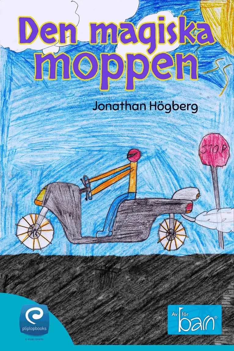 Jonathan Högberg - Den magiska moppen, E-bok. Tillgänglighet: Lägg i varukorg