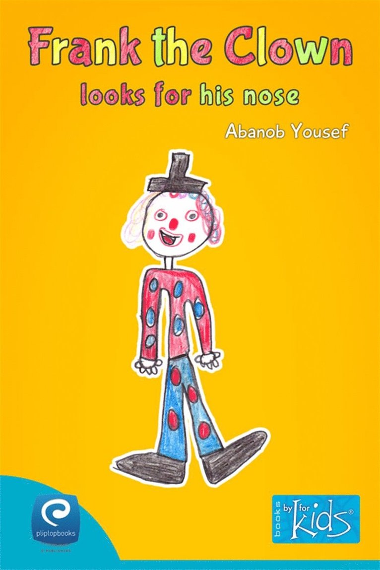 Abanob Yousef - Frank the clown looks for his nose, E-bok