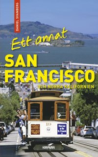 Ett annat San Francisco och norra Kalifornien