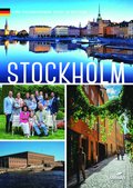 Stockholm : eine faszinierende Stadt in Bildern