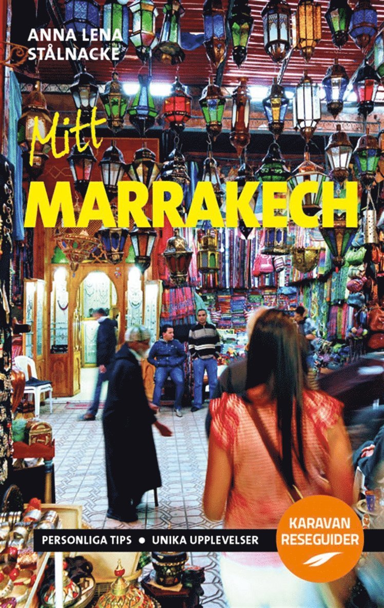 Anna Lena Stålnacke - Mitt Marrakech, E-bok