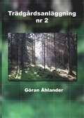 Tr�dg�rdsanl�ggning nr 2