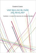 Vad ska jag bli när jag blir klar?