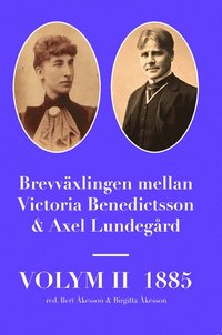e-Bok Brevväxlingen mellan Victoria Benedictsson och Axel Lundegård. Vol. 2, 1885