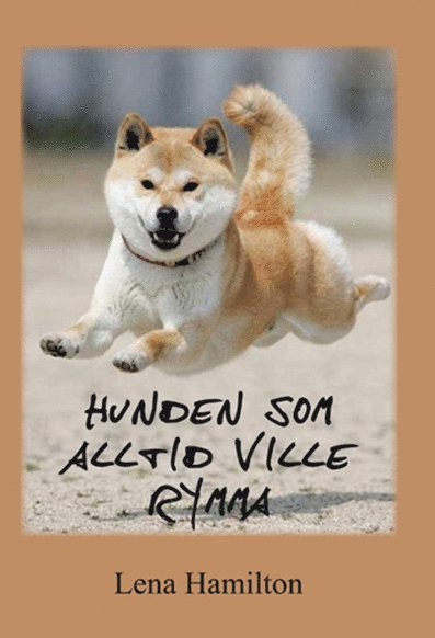 Lena Hamilton - Hunden som alltid ville rymma, Häftad