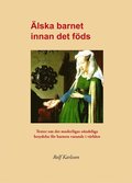 Älska barnet innan det föds