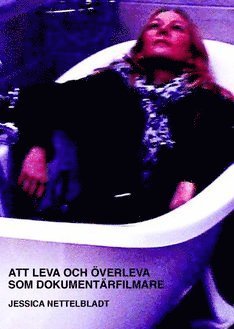 Att leva och överleva som dokumentärfilmare