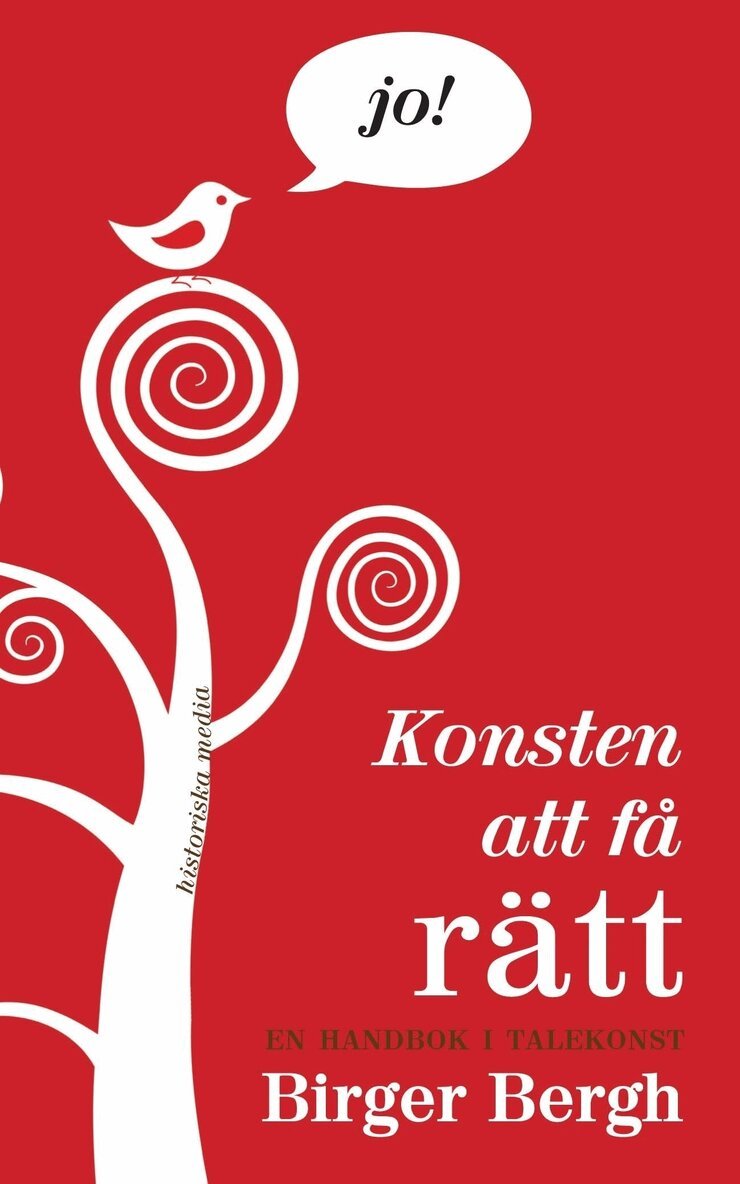 Birger Bergh - Konsten att få rätt : handbok i talekonst, E-bok