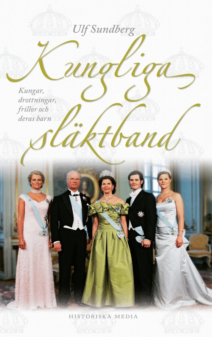Ulf Sundberg - Kungliga släktband : kungar, drottningar, frillor och deras barn, E-bok