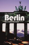 Berlin : en stads historia