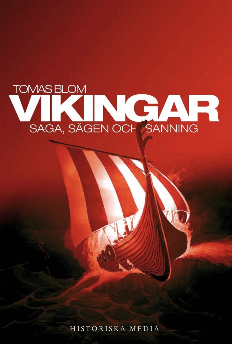 Tomas Blom - Vikingar : saga, sägen och sanning, E-bok