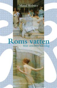 Roms vatten : från antiken till idag